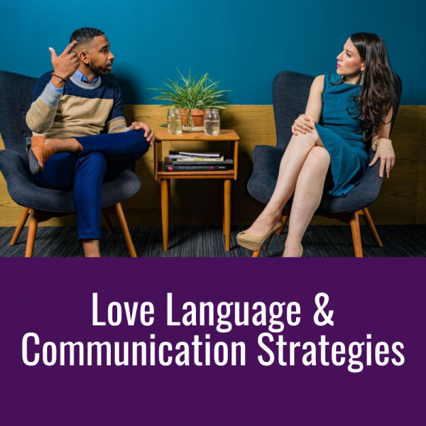 Couples Communication And Love Language Strategies Life Coaching And Therapy 