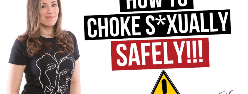 How to Choke Sexually Safely