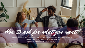 How to ask for what you want!