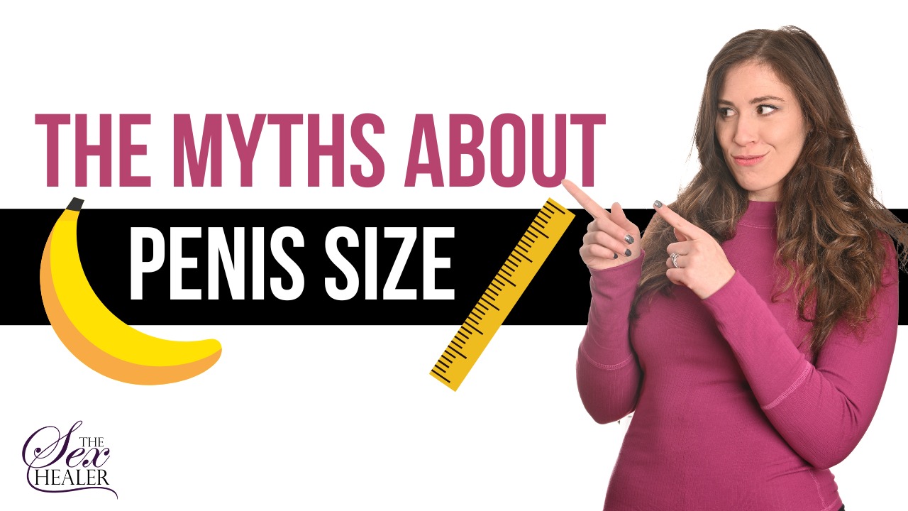 The Myths About Penis Size Does Size Matter?