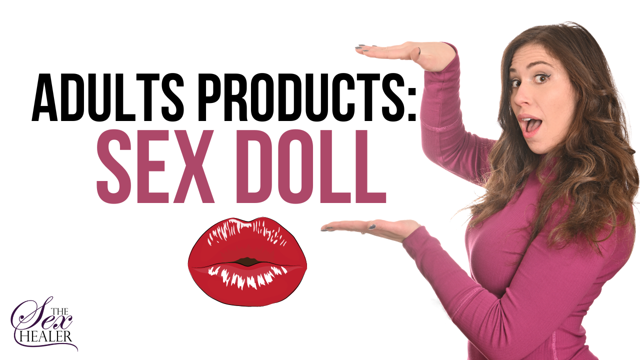 Sex Therapist Reacts To Adult Products Sex Doll