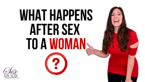 what happens after sex to a woman