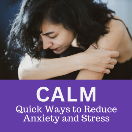 quick ways to reduce anxiety and stress