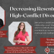 high conflict divorce - decreasing resentment webinar