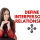 Define Interpersonal