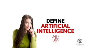 Define Artificial Intelligence