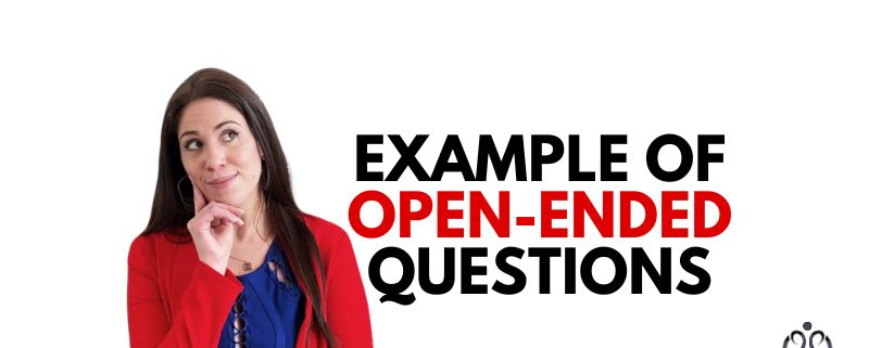 Example of Open Ended Questions