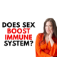 sex boost immune system